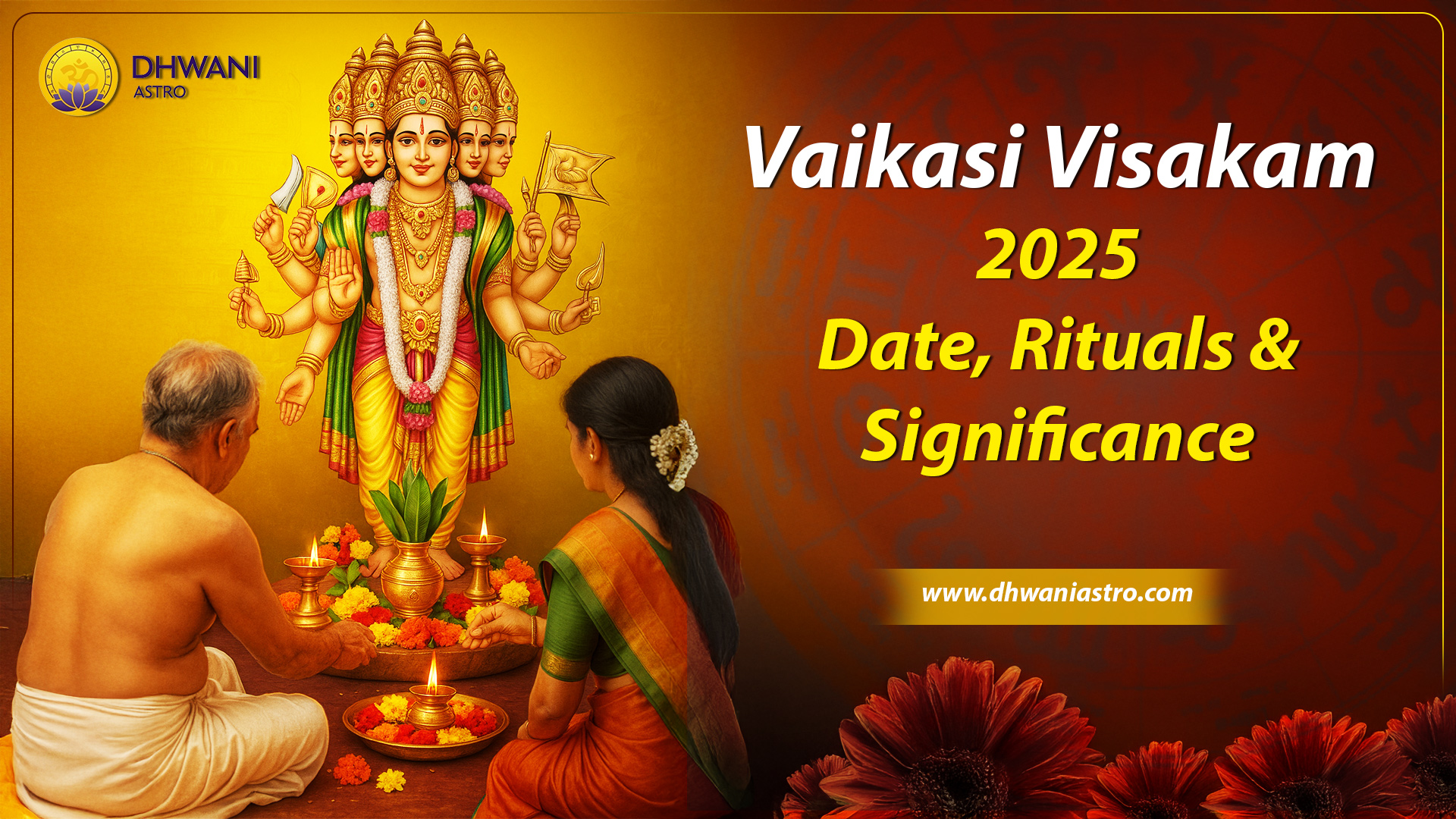 Vaikasi Visakam 2025: Date, Rituals & Significance